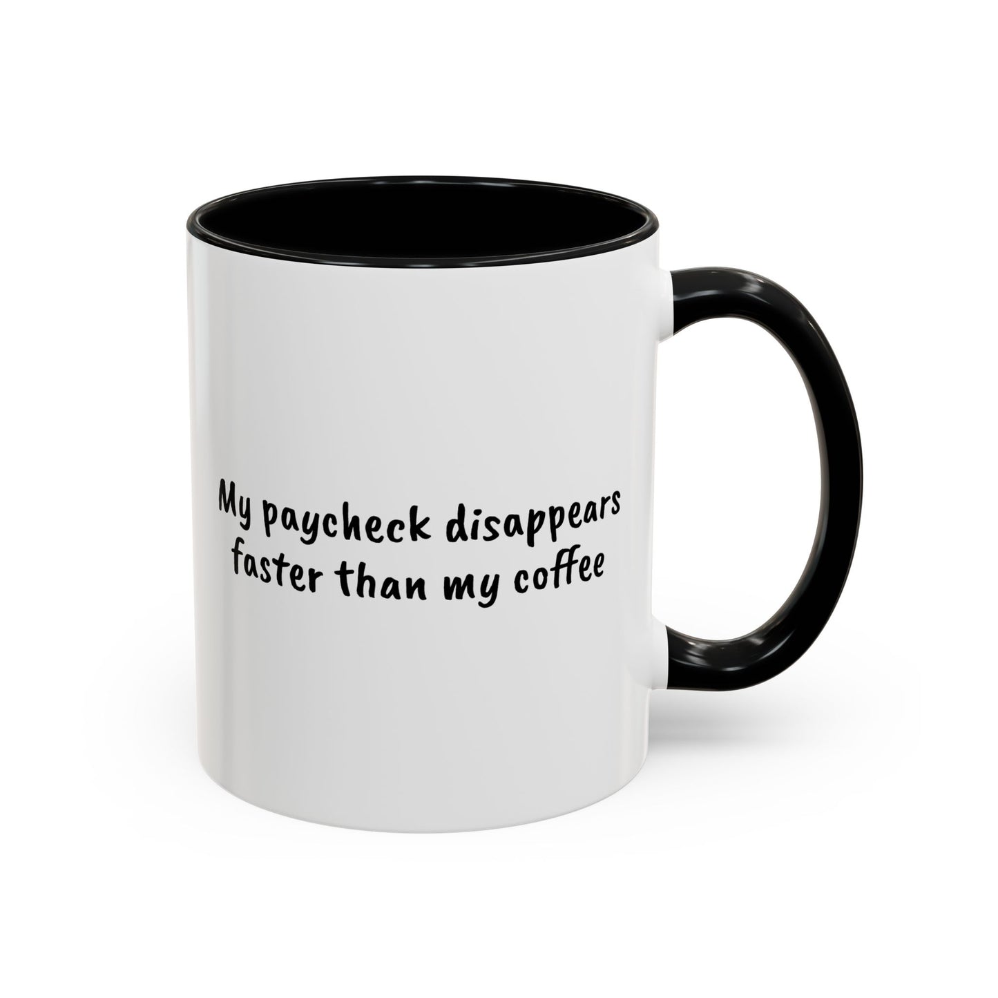 My paycheck disappears faster than my coffee