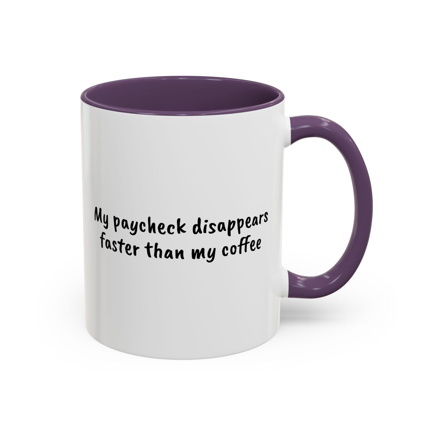 My paycheck disappears faster than my coffee