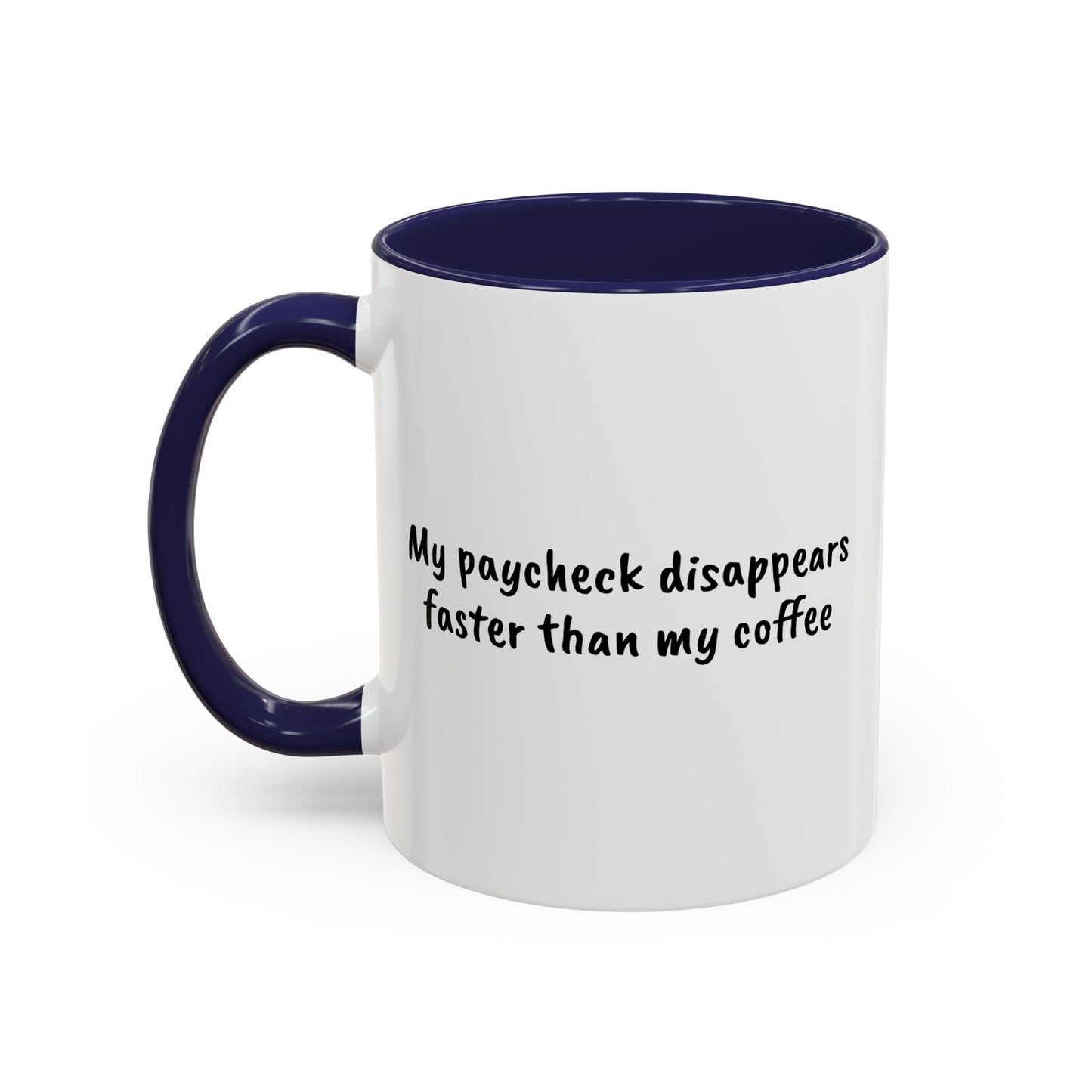 My paycheck disappears faster than my coffee