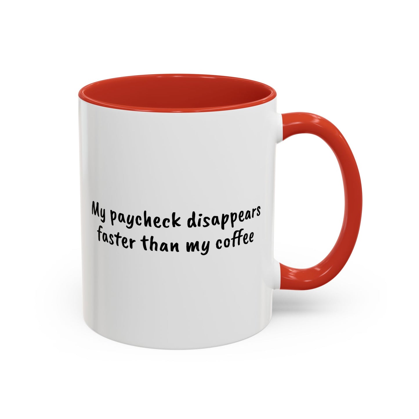 My paycheck disappears faster than my coffee