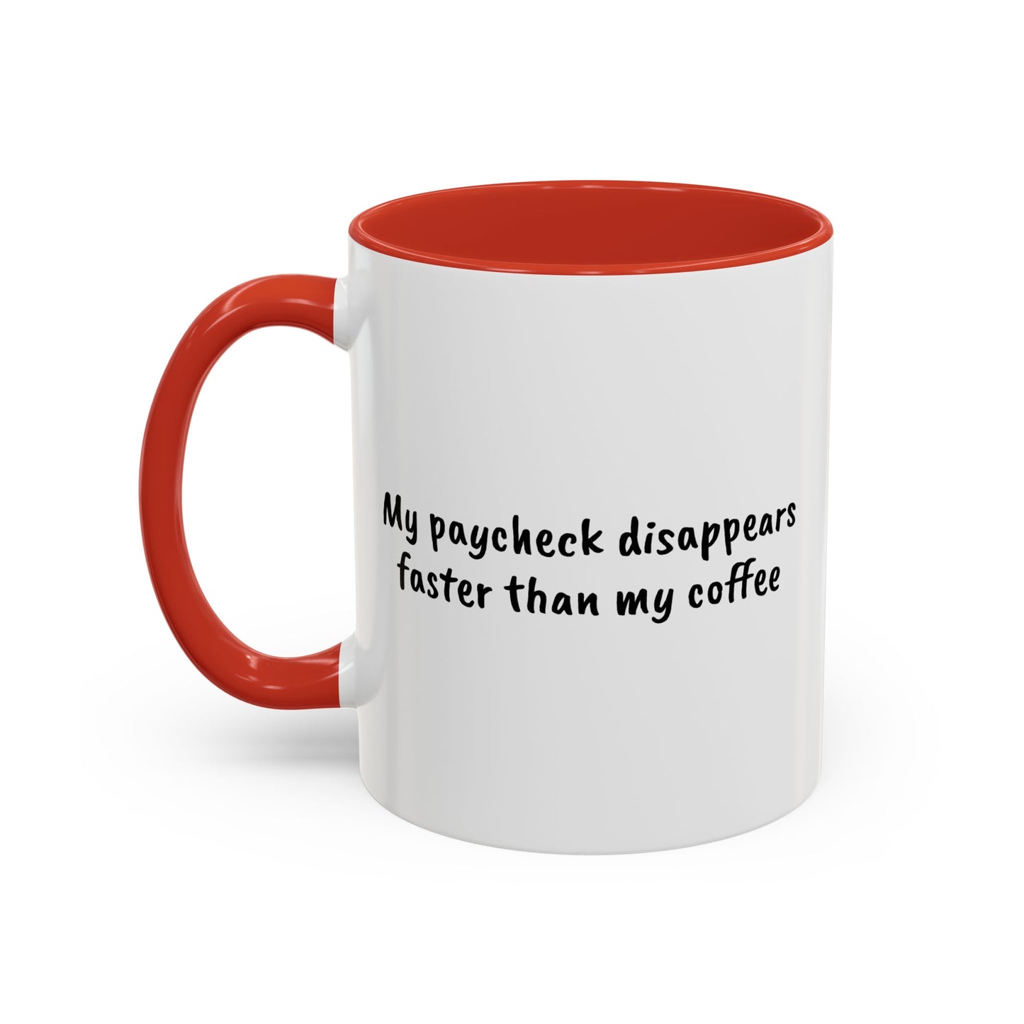 My paycheck disappears faster than my coffee