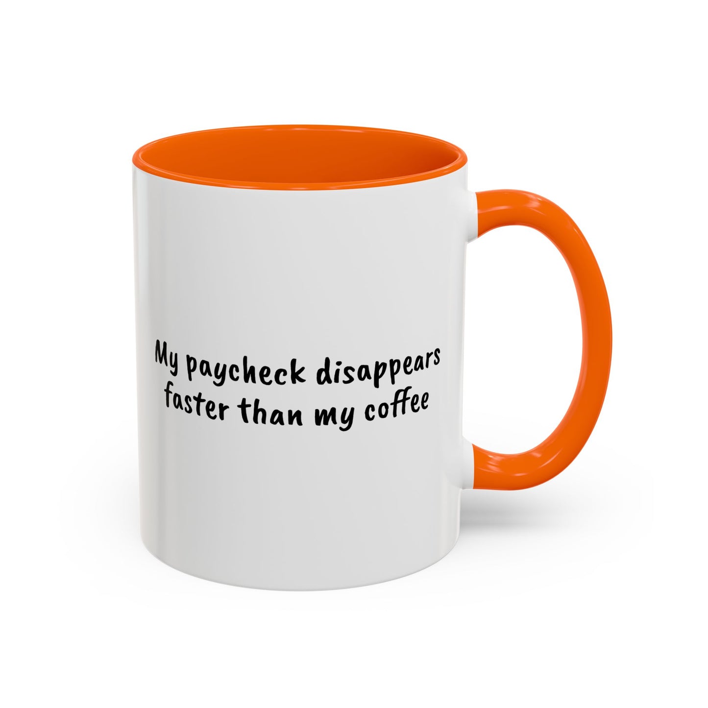 My paycheck disappears faster than my coffee