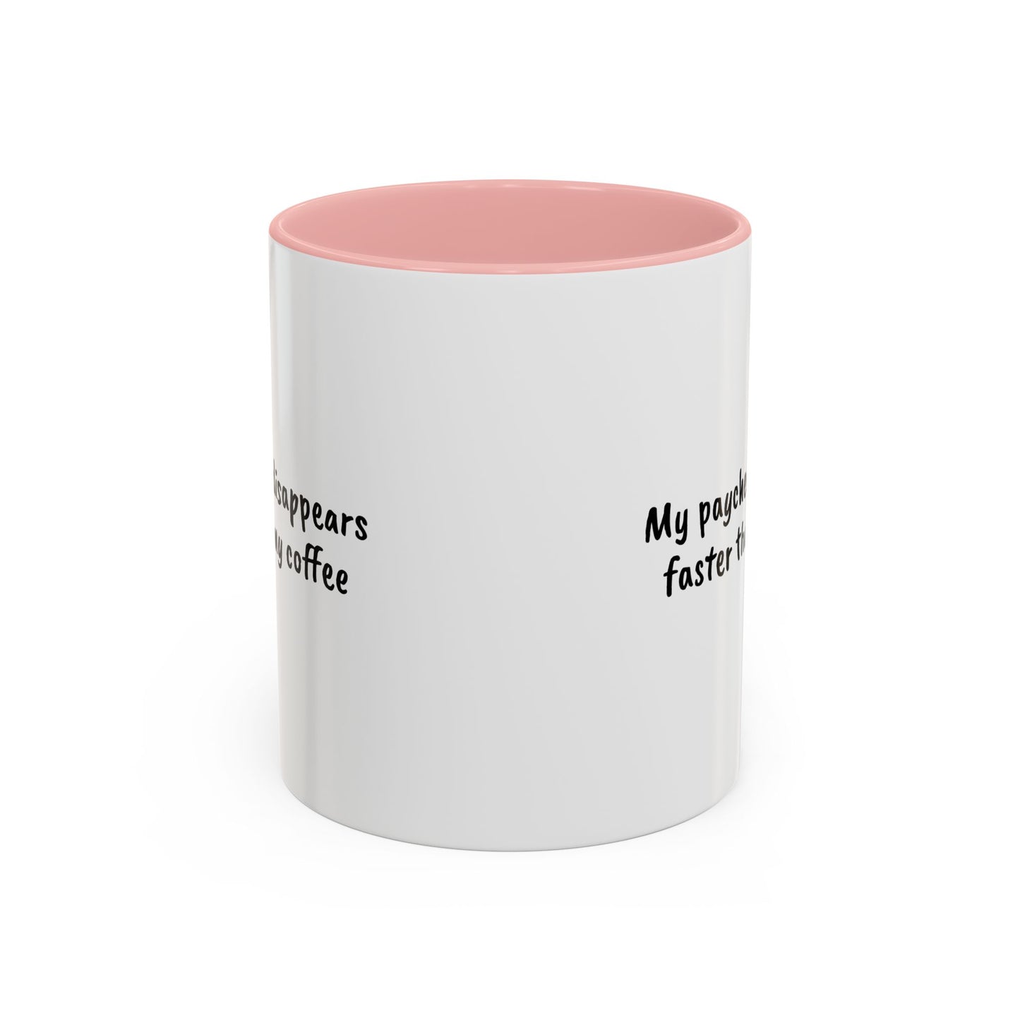 My paycheck disappears faster than my coffee