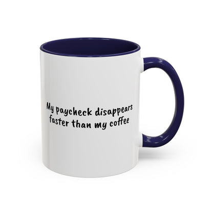 My paycheck disappears faster than my coffee