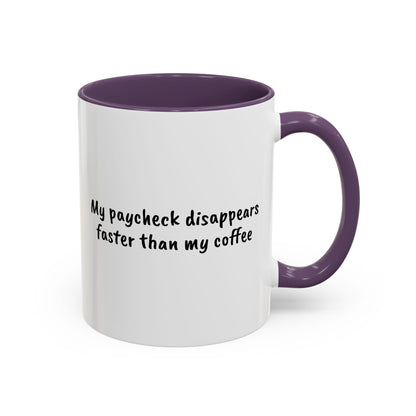 My paycheck disappears faster than my coffee
